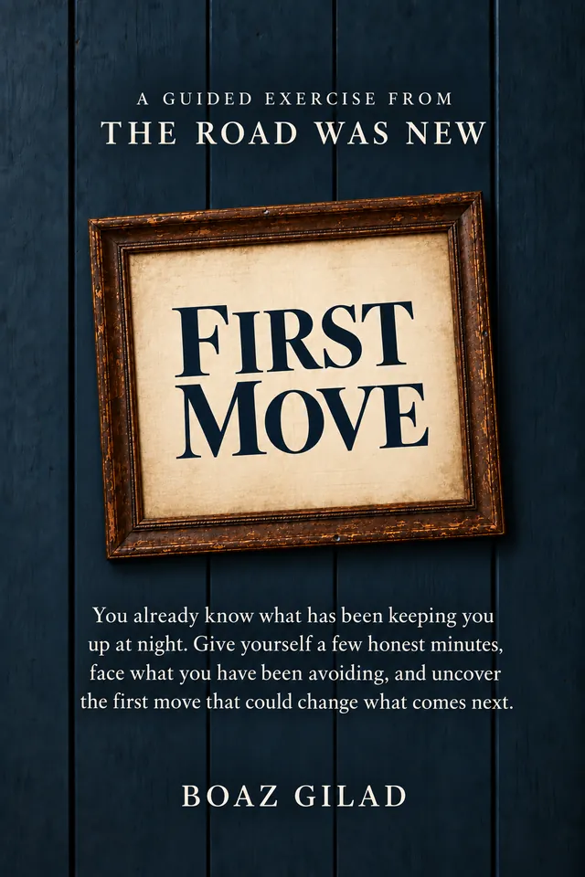 The First Move — private excerpt from The Road Was New by Boaz Gilad